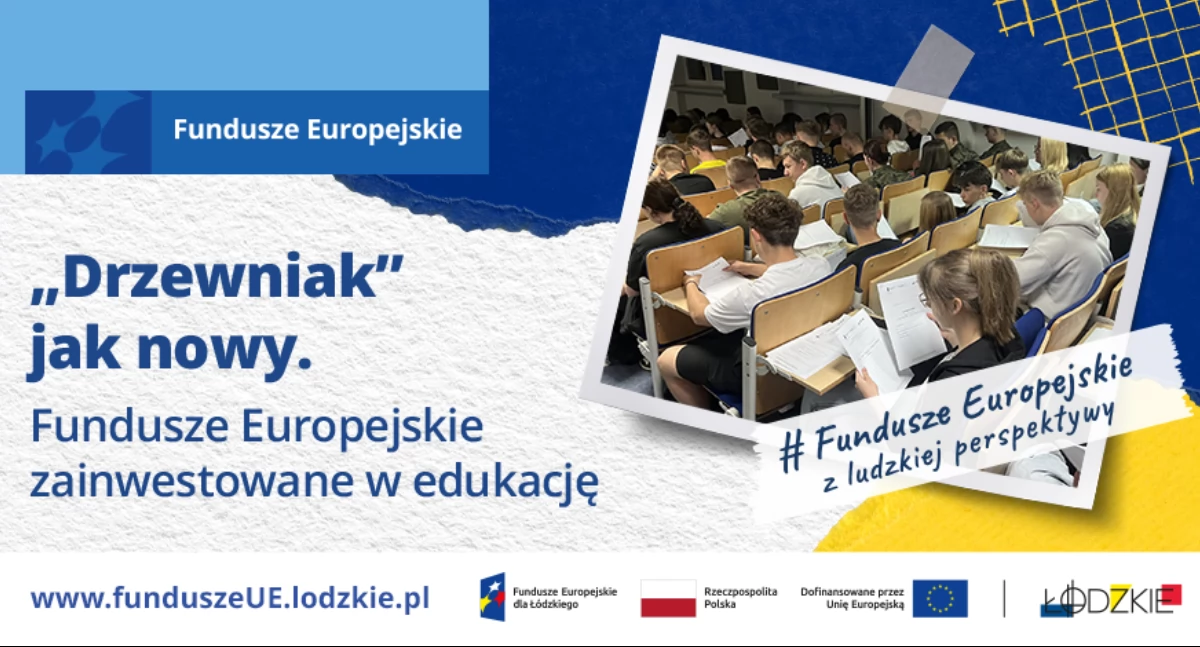 Edukacja, „Drzewniak” Fundusze Europejskie zainwestowane edukację - zdjęcie, fotografia