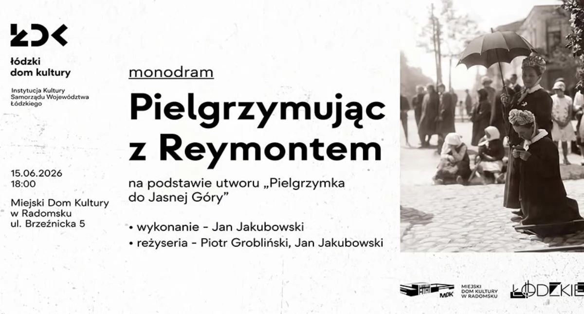 Na zdjęciu: W maju 1894 r. Władysław Reymont dołączył do grupy pątników zdążających na Jasną Górę fot. Facebook/MDK Radomsko