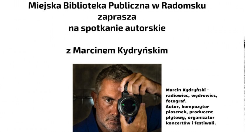 Na zdjęciu: plakat promujący spotkanie z Marcinem Kydryńskim. Aut. MBP w Radomsku