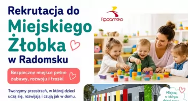 Ostatni moment zapisów najmłodszych do Miejskiego Żłobka w Radomsku