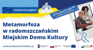 Metamorfoza w radomszczańskim Miejskim Domu Kultury