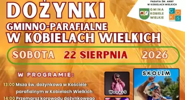 Dożynki w Kobielach Wielkich. Będzie korowód i koncerty na żywo