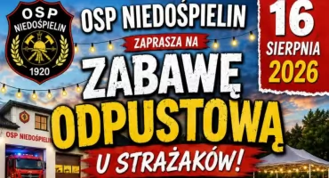 Zabawa odpustowa u strażaków w Niedośpielinie. Letni festyn pod gołym niebem w najbliższa niedzielę