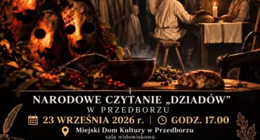 Narodowe Czytanie „Dziadów” w Przedborzu. Spotkanie z romantyzmem i dawnym obrzędem